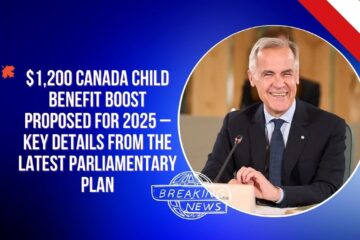 $1,200 Canada Child Benefit Boost Proposed for 2025 – Key Details from the Latest Parliamentary Plan