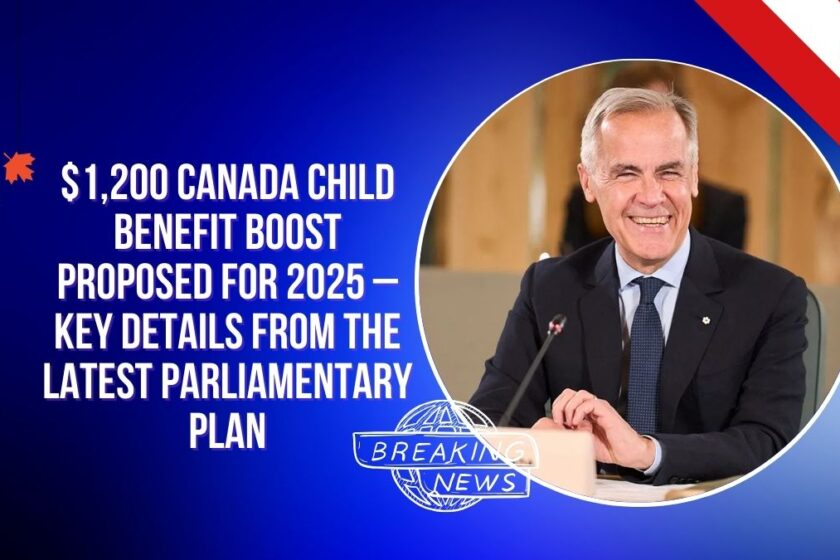 $1,200 Canada Child Benefit Boost Proposed for 2025 – Key Details from the Latest Parliamentary Plan