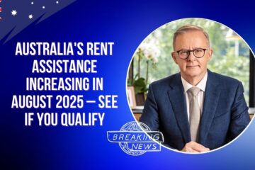 Australia's Rent Assistance Increasing in August 2025 – See If You Qualify