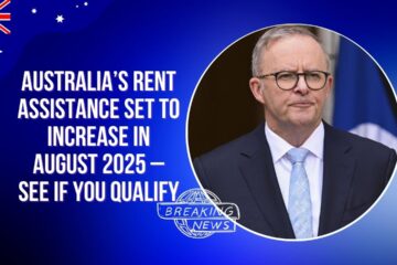 Australia’s Rent Assistance Set to Increase in August 2025 – See If You Qualify