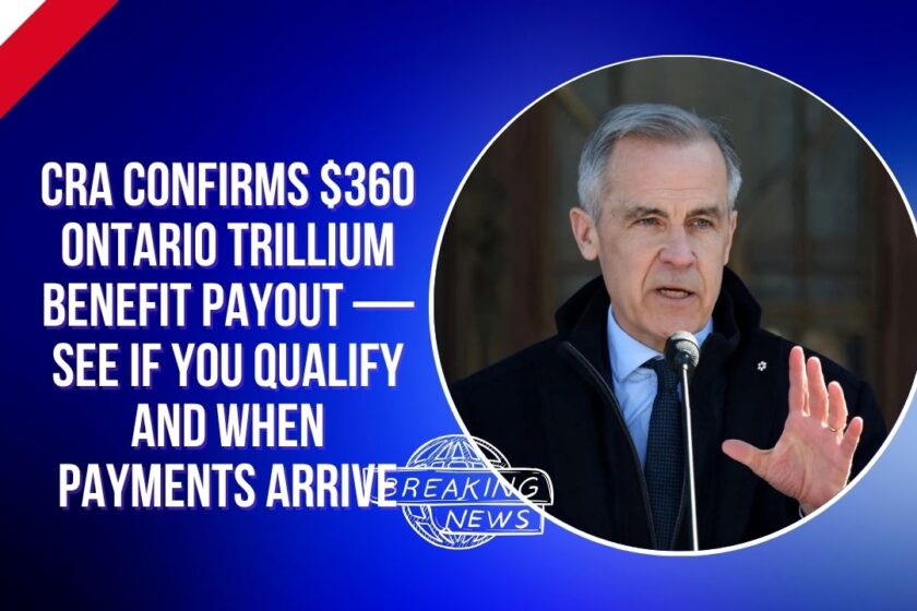 CRA Confirms $360 Ontario Trillium Benefit Payout — See If You Qualify and When Payments Arrive