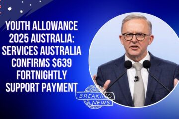 Youth Allowance 2025 Australia: Services Australia Confirms $639 Fortnightly Support Payment